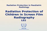 IAEA International Atomic Energy Agency Radiation Protection in Paediatric Radiology Radiation Protection of Children in Screen Film Radiography L03.