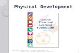 Physical Development Physical Development: Learning Experience 1 .