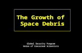The Growth of Space Debris Global Security Program Union of Concerned Scientists.