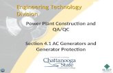 Power Plant Construction and QA/QC Section 4.1 AC Generators and Generator Protection Engineering Technology Division.