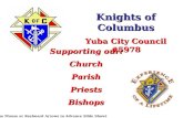 Knights of Columbus Yuba City Council #5978 Supporting our: ChurchParishPriestsBishops (Use Mouse or Keyboard Arrows to Advance Slide Show)