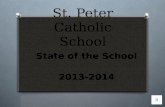 St. Peter Catholic School State of the School 2013-2014.