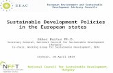 Sustainable Development Policies in the European states Gábor Bartus Ph.D. Secretary General, National Council for Sustainable Development (Hungary) Co-chair,