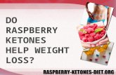 DO RASPBERRY KETONES HELP WEIGHT LOSS?. Most people who are looking at trying raspberry ketones for weight loss have usually tried at least one other.