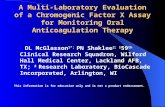 A Multi-Laboratory Evaluation of a Chromogenic Factor X Assay for Monitoring Oral Anticoagulation Therapy DL McGlasson 1*; PN Shaklee 2; 1 59 th Clinical.