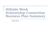 Hillside Work Scholarship Connection Business Plan Summary July 2011.