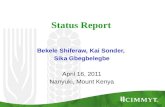 Status Report Bekele Shiferaw, Kai Sonder, Sika Gbegbelegbe April 16, 2011 Nanyuki, Mount Kenya.
