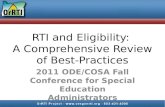 RTI and Eligibility: A Comprehensive Review of Best-Practices 2011 ODE/COSA Fall Conference for Special Education Administrators.