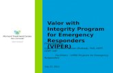 Valor with Integrity Program for Emergency Responders (VIPER) Presented by: Captain Lawrence Norton (Retired), PhD, LMFT, CEAP, SAP Facilitator - VIPER.