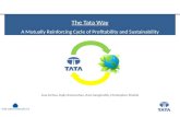 The Tata Way A Mutually Reinforcing Cycle of Profitability and Sustainability Jose Ochoa, Rajiv Rammohan, Ram Sangireddy, Christopher Shields.