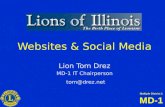 Multiple District 1 MD-1 Websites & Social Media Lion Tom Drez MD-1 IT Chairperson tom@drez.net tom@drez.net.