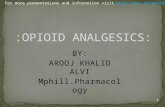BY: AROOJ KHALID ALVI Mphill.Pharmacology 1 For more presentations and information visit .