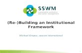 Building an Institutional Framework 1 (Re-)Building an Institutional Framework Michael Kropac, seecon international.