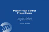 Positive Train Control Project Status Metro-North Railroad Long Island Rail Road January 28, 2014 CPOC.