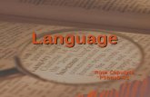 Language Rūta Čepulytė PSbns0-01. Content  Language  Grammar  Phonology  Syntax  Semantics  Language development: 4 stages  Production of language.