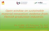 Open window on sustainable material innovation: evidence from Flemish production industries Ann Crabbé and Veronique Van Hoof ERSCP conference, 27.10.2010.