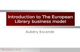 Introduction to The European Library business model Aubéry Escande.