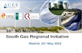 1 Madrid, 31 st May 2012 16 th SG Meeting South Gas Regional Initiative.