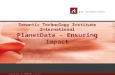 Copyright 2007 STI - INTERNATIONAL  Semantic Technology Institute International PlanetData - Ensuring Impact.
