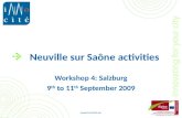 Neuville sur Saône activities Workshop 4: Salzburg 9 th to 11 th September 2009 .