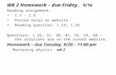 WK 2 Homework – due Friday, 9/16 Reading assignment: 1.7 – 1.9 Posted notes on website Reading question: 1.13; 1.16 Questions: 1.32, 31, 38, 41, 55, 59,