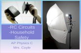 -RC Circuits -Household Safety AP Physics C Mrs. Coyle.