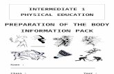 INTERMEDIATE 1 PHYSICAL EDUCATION PREPARATION OF THE BODY INFORMATION PACK Name : _____________________________________ Class : _________ Year : ______.
