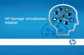 HP Storage Virtualization Adapter VMware Site Recovery Manager Simplifies and automates disaster recovery workflows −Setup, testing, failover Turns manual.