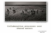 Collaborative processes over shared waters Lylia Khennache ENVR-610 Source: Prix Pictet.