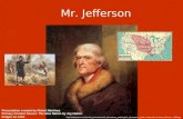 Mr. Jefferson  Presentation created.