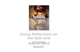 Autumn 2012 season Group Reflections on the faith and mission.
