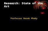 Research: State of the Art Professor Derek Pheby.