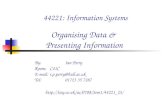 44221: Information Systems Organising Data & Presenting Information By:Ian Perry Room: C41C E-mail:i.p.perry@hull.ac.uk Tel: 01723 35 7287