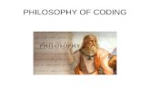 PHILOSOPHY OF CODING. An untidy room is like bad code: you spend hours in finding things and when you try to add something you are just adding mess.