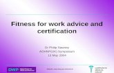 CORPORATE MEDICAL GROUP Website:  Fitness for work advice and certification Dr Philip Sawney AOHNP(UK) Symposium 13 May 2004.