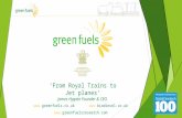 Www.greenfuels.co.uk   ‘From Royal Trains to Jet planes’ James Hygate Founder & CEO.