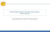 1 LAUSD Mathematics Periodic Benchmark Assessments Using Data to Inform Instruction.
