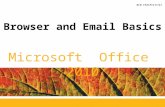 ® Microsoft Office 2010 Browser and Email Basics.