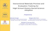 Instructional Materials Preview and Evaluation Training for High School History-Social Science Adoption Prepared by Deborah GrangerMargaret Hill, Ph.D.
