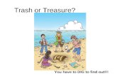 Trash or Treasure? You have to DIG to find out!!!.