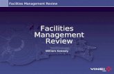 Facilities Management Review William Kenealy Facilities Management Review.