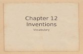 Chapter 12 Inventions Vocabulary. innovation noun a new way of doing something.
