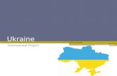Ukraine International Project. Country Bio Population: 44,854,065 Location: Eastern Europe.
