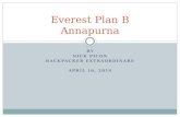 BY NICK PICON BACKPACKER EXTRAORDINARE APRIL 16, 2014 Everest Plan B Annapurna.