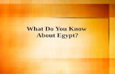 What Do You Know About Egypt?. What is the name of the continent where Egypt is located?