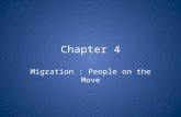 Chapter 4 Migration : People on the Move. As people move, they take their ideas and ways of life with them.