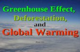 1 and Part III Greenhouse Effect, Deforestation, Global Warming.