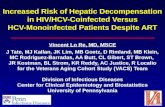 Increased Risk of Hepatic Decompensation in HIV/HCV-Coinfected Versus HCV-Monoinfected Patients Despite ART Vincent Lo Re, MD, MSCE J Tate, MJ Kallan,
