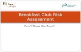 Don’t Burn the Toast! Breakfast Club Risk Assessment.