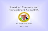 INDIAN AFFAIRS May 12, 2009 American Recovery and Reinvestment Act (ARRA)